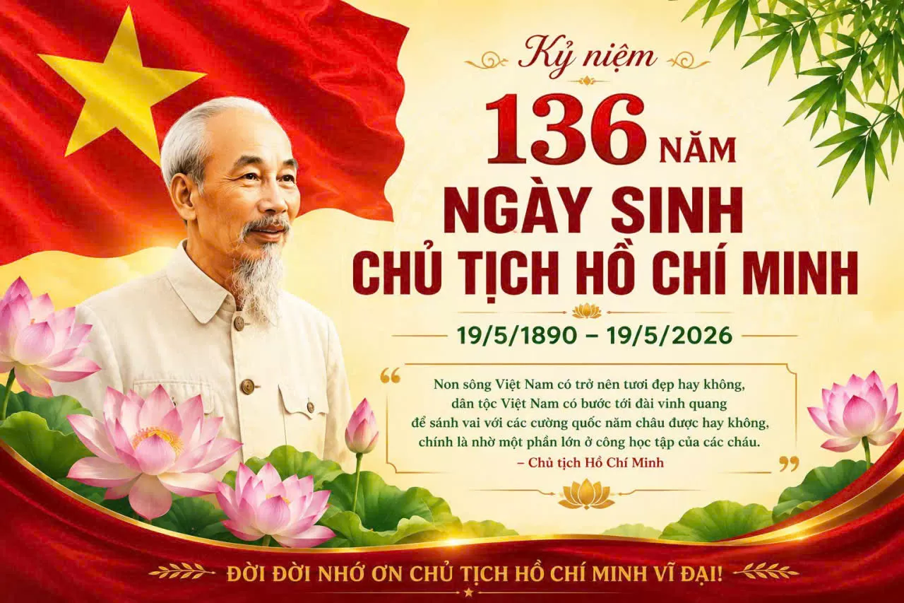 KỶ NIỆM 136 NĂM NGÀY SINH CHỦ TỊCH HỒ CHÍ MINH
