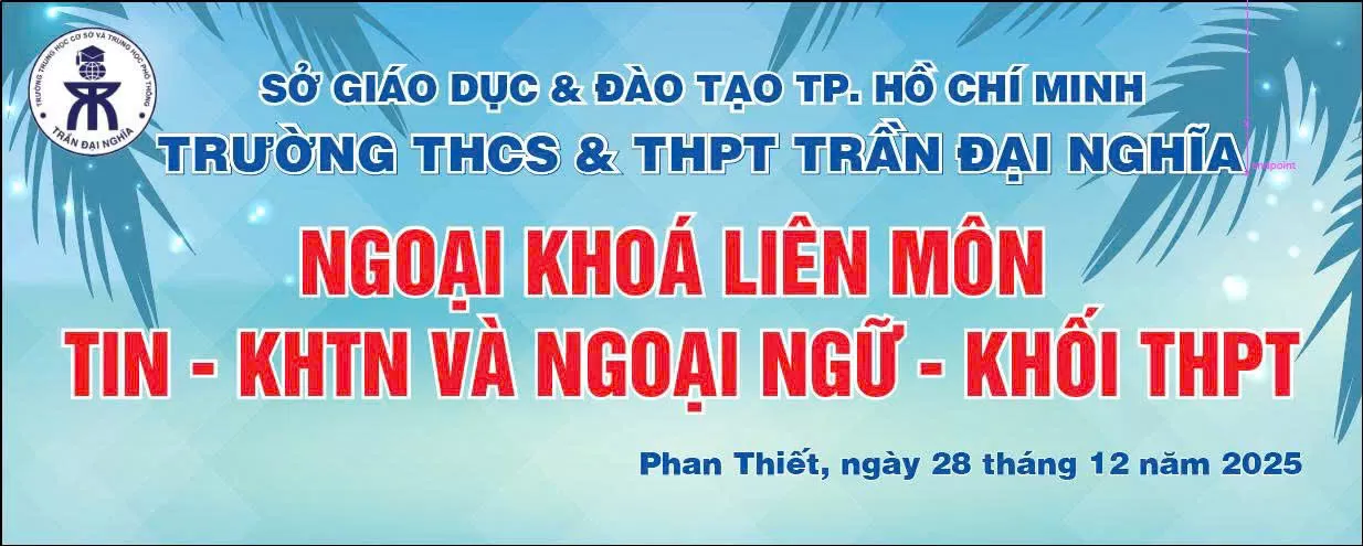 NGOẠI KHÓA LIÊN MÔN TIN_KHTN VÀ NGOẠI NGỮ DÀNH CHO HS KHỐI THPT TẠI PHAN THIẾT